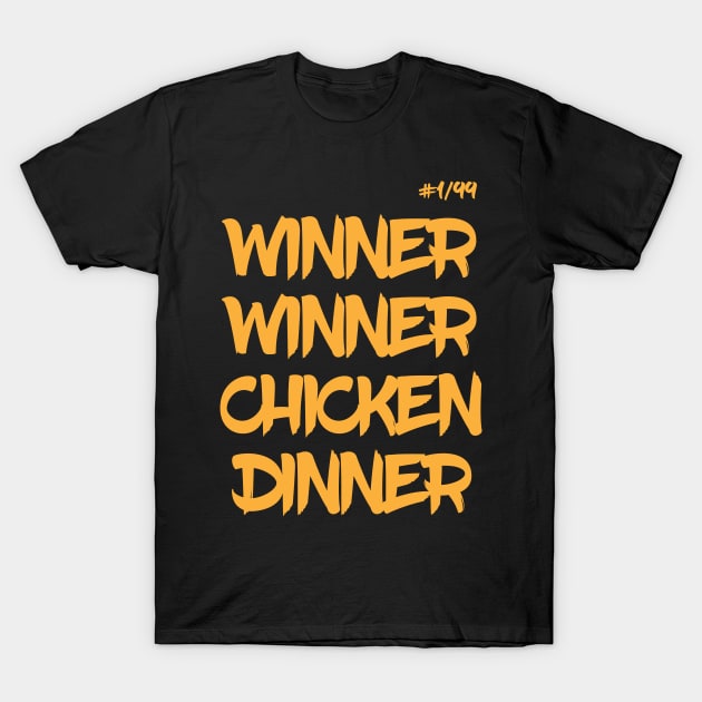 Winner Winner Chicken Dinner T-Shirt by madeinchorley